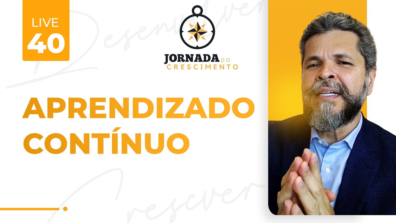 #185 - Aprendizado Contínuo | Jornada do Crescimento - CRESCER (008)