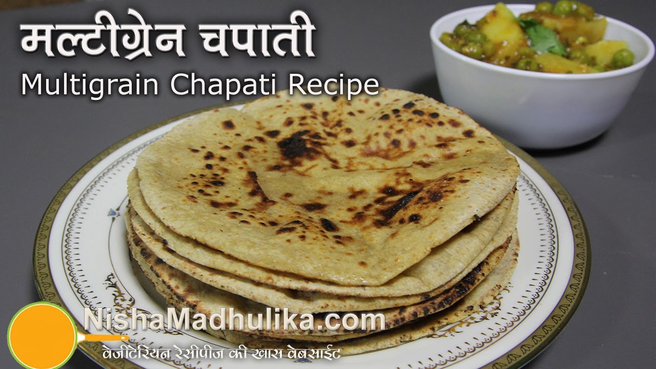 Multigrain Roti Recipe - Multi grain Chapati Recipe | Nisha Madhulika