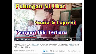 Download lagu PULUNGAN NI UBAT #SUARA PENYANYINYA BIKIN MERINDING #Ray Gultom ( SEDIH HIAN BAH )