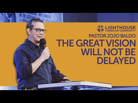 The Great Vision Will Not Be Delayed | 9:30 AM Service
