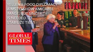 Yellen's food diplomacy aims to show amicable image, but sincerity is needed to stabilize ties by 环球时报 Global Times 2,835 views 2 weeks ago 2 minutes, 29 seconds
