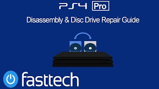 PS4 Pro Disassembly and Disc Drive Repair Fail