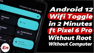 Android 12 Wifi Toggle in Quick Settings in 2 Minutes Without Computer & Without Root ft Pixel 6 Pro