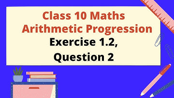 Class 10 Maths | Arithmetic Progression | Exercise 1.2 Question number 2 | SSLC | CBSE | NCERT
