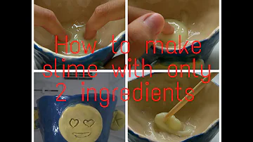 How to make slime with only 2 ingredients!