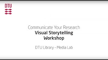 Communicate Your Research Workshop, DTU Library – Media Lab