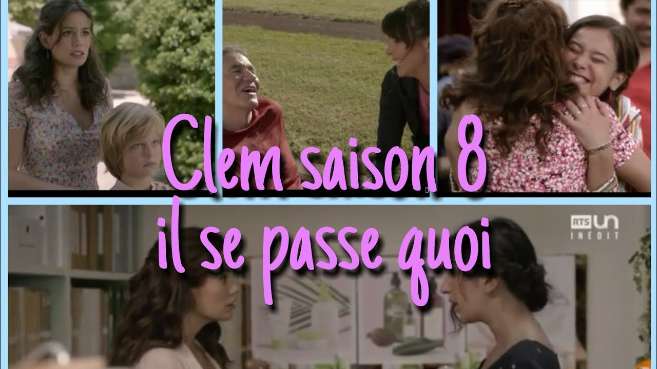 Clem saison 8 ( alors il se passe quoi ?) - YouTube