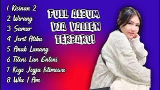 FULL ALBUM VIA VALLEN TERBARU 2024 | KISINAN 2, RATU KOPLO COMEBACK!