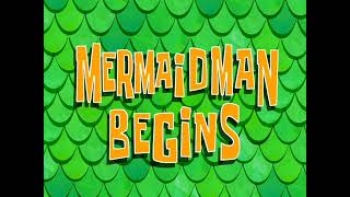 Mermaid Man Begins