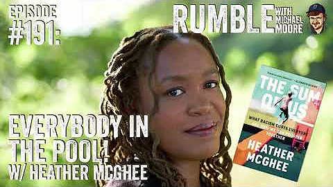 Everybody In The Pool! w/ Heather McGhee | Rumble ...