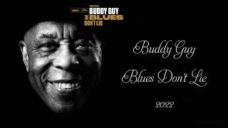 Buddy Guy - Blues Don&#39;t Lie (2022)