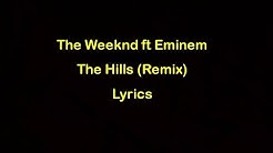 The Weeknd ft Eminem - The Hills Remix [Lyrics] Official Audio  - Durasi: 4:16. 