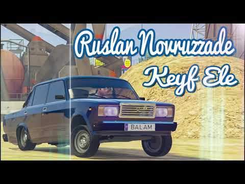Ruslan Novruzzade - Keyf Ele 2022 (Haminin Tik Tokda Axtardigi Mahni)
