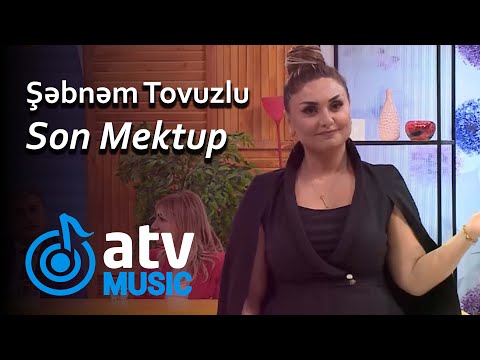 Şəbnəm Tovuzlu - Son Mektup (ÜzbəÜz)