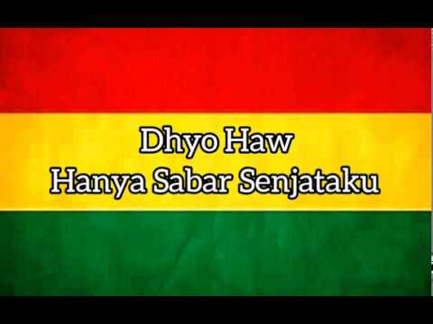 DHYO HAW - HANYA SABAR SENJATAKU (LIRIK) DHYO HAW - HANYA SABAR SENJATAKU (LIRIK)