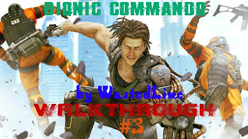 Bionic Commando - Прохождение №3