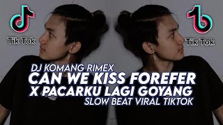 Dj Can We Kiss X Pacarku Lagi Goyang Slow Beat Viral Tiktok Terbaru 2021 Dj Mirant Ft. Dj Komang