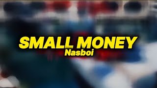 Nasboi - Small money (lyrics)