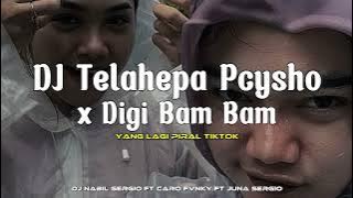 DJ OLD TELAHEPA PCYSHO X DIGI BAM BAM VIRAL TIKTOK SOUND CARO • DJ NABIL SERGIO