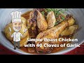 Chicken with 40 cloves of Garlic - Simple Roast Chicken