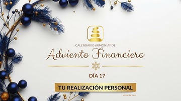 ✨ Día 17 — Tu Realización Personal - Calendario de Adviento Financiero en ArmoníaF