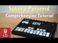 Squarp Pyramid Comprehensive Sequencer Tutorial