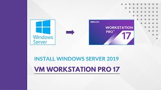 How to install windows server 2019 on vm-workstation pro 17-(Full)