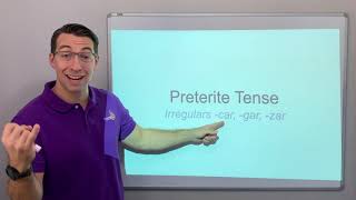 Preterite Tense - Irregulars -car -gar & -zar Verbs