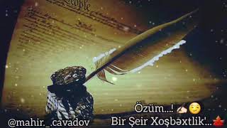 Mahir Cavadov - Bir Şeir Xoşbəxtlik'...🍁✍🏻😏