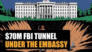 The FBI Dug a Tunnel Under the Soviet Embassy — Then a Mole Sold It