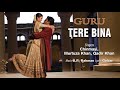 Tere Bina Official Audio Song Guru Chinmayi A R Rahman Gulzar
