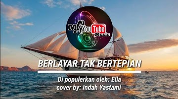 Berlayar Tak Bertepian❗Ella‼️cover Indah Yastami