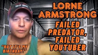 Lorne Armstrong: Failed Predator Failed YouTuber | Lolcow Legends