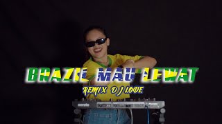 BRAZIL MAU LEWAT (Remix) DJ LOVE 🇧🇷