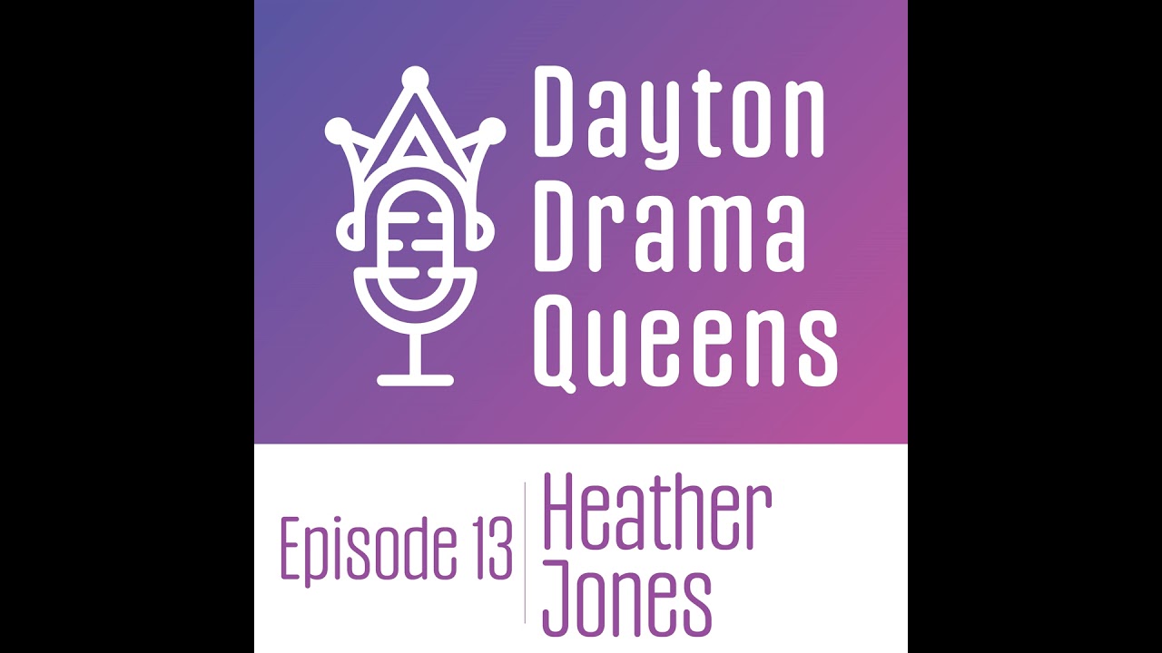 Stitching Stories & Curating Creativity | Heather Jones on Dayton Drama Queens