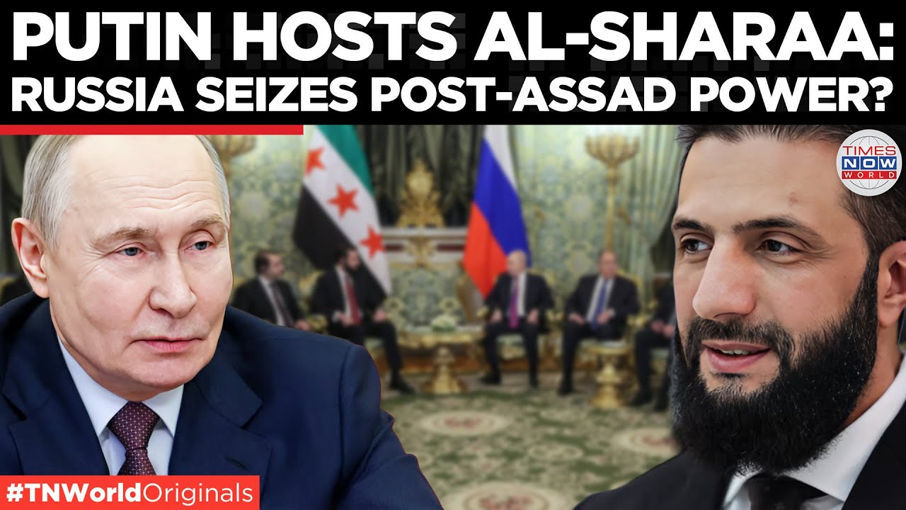 Al-Sharaa Meets Putin: Russia Moves to Secure Influence, Military Bases in Post-Assad Syria