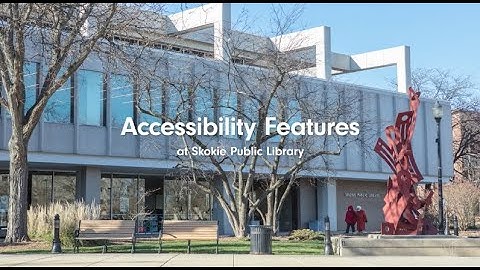 Accessibility Features at Skokie Public Library