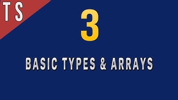 What are Basic Types & Arrays in Typescript - 3