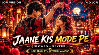 Jaane Kis Mod Pe | Darshan Raval | Shreya J, Gurpeet S | Pehla Pyar Doosri Baar | H.D LOFI 2024 || 