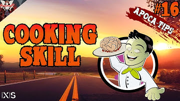 COOKING SKILL BREAKDOWN | State of Decay 2 (Juggernaut Edition) | Apoca-Tips