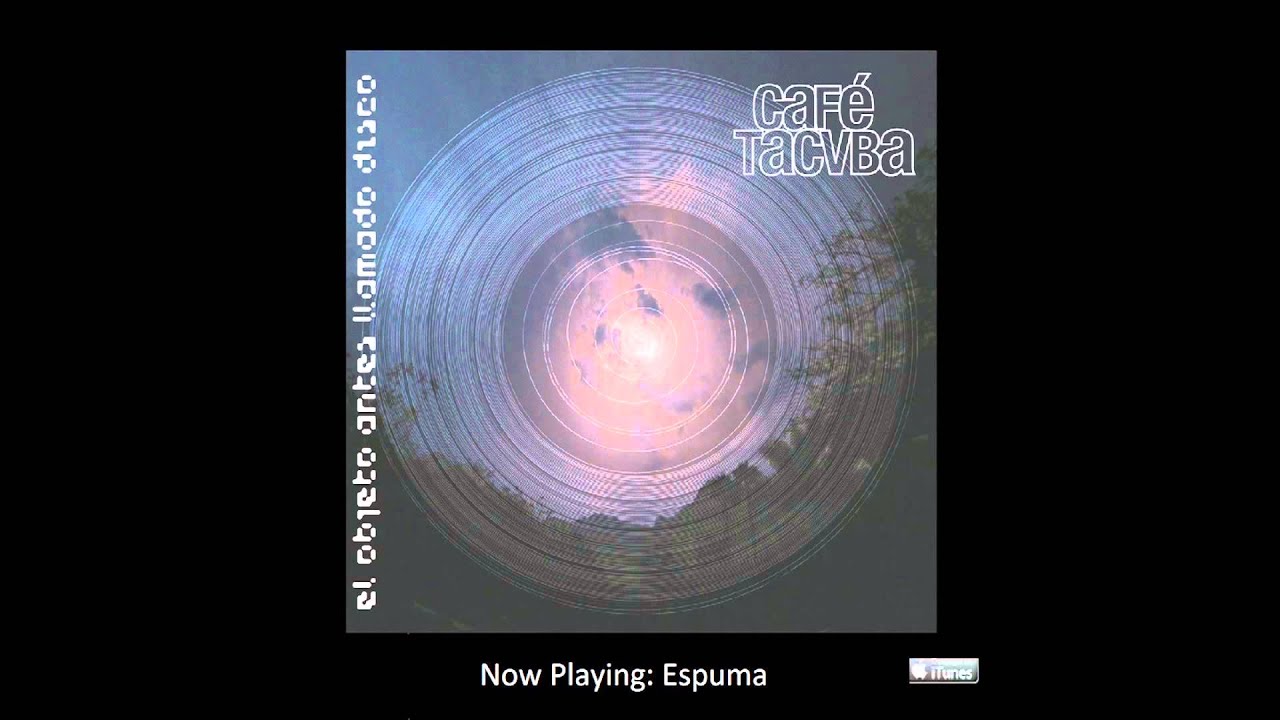 Café Tacvba- Espuma