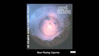 Café Tacvba- Espuma
