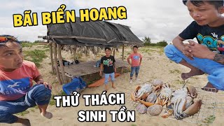 Thử Thách Sinh Tồn 24H trên bãi biển bỏ hoang cùng Anh Nhí Betta