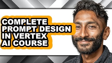 How to Complete Prompt Design in Vertex Ai Course - Easy Guide