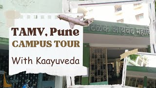 Tilak Ayurved Mahavidyalaya Campus Tour||TAMV||#kaayuveda #tamv #college #bams #pune