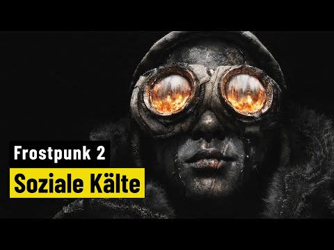 Frostpunk 2: Preview - Mutige ?nderungen in der Fortsetzung - PC Games