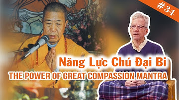 34 Năng Lực Chú Đại Bi | Những Kỷ Niệm Về Hòa Thượng Tuyên Hóa | Thuyết minh Tiếng Việt