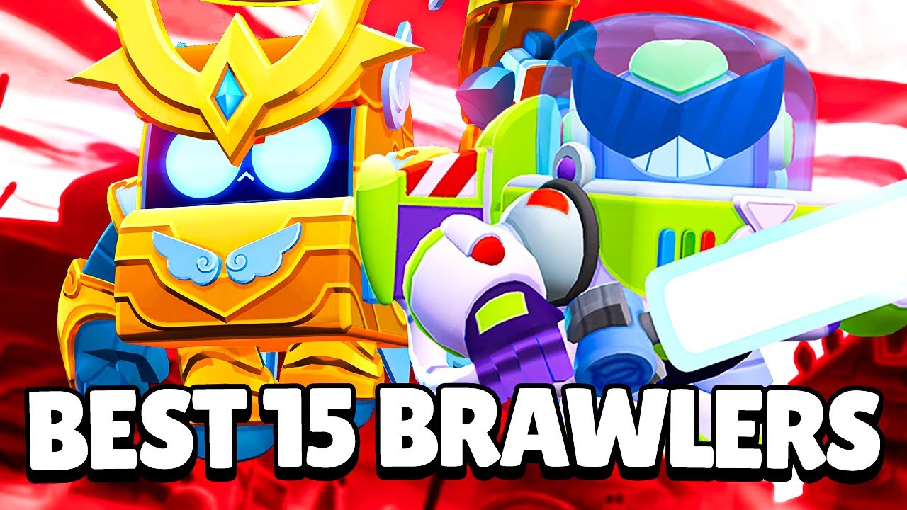 *NEW* The BEST 15 Brawlers in Brawl Stars 