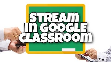 Stream and its settings in google classroom