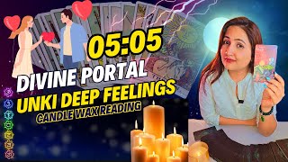 ❤️05:05 DIVINE PORTAL | CANDLE WAX READING | UNKI DEEP FEELINGS | HINDI TAROT CARD READING